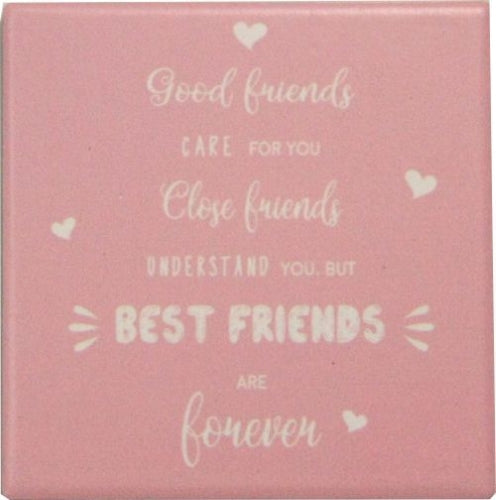 "Good Friends, Close Friends, Best Friend" Ceramic Coaster Square - 1 PIECE