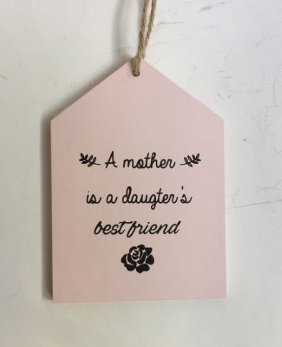 Hanging Plaque- A Mother Is A Daughter's Best Friend..., 9.7x14cm