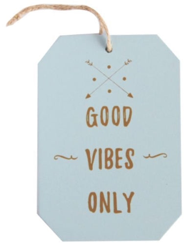Good Vibes Only Hanging Plaque 9.7x14cm