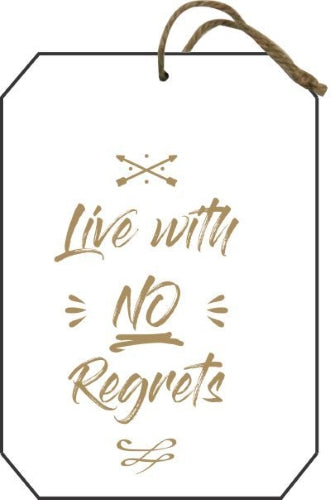 Live With No Regrets Hanging Plaque 9.7x14cm